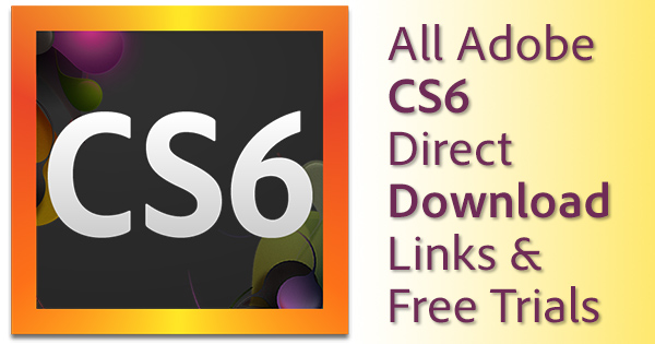Adobe Cs6 Master Collection Trial Direct Download Mac